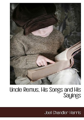 【预售】Uncle Remus, His Songs and His Sayings 书籍/杂志/报纸 原版其它 原图主图