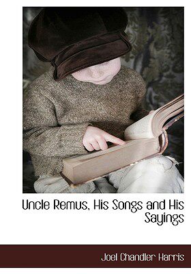 【预售】Uncle Remus, His Songs and His Sayings