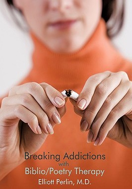 【预售】Breaking Addictions with Biblio/Poetry Therapy