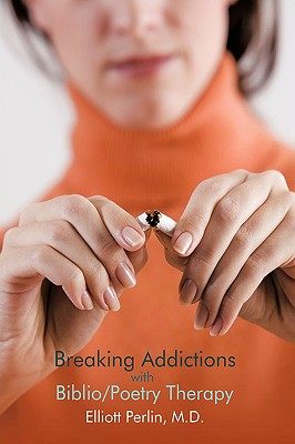 【预售】Breaking Addictions with Biblio/Poetry Therapy