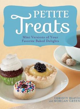 【预售】Petite Treats: Mini Versions of Your Favorite Baked