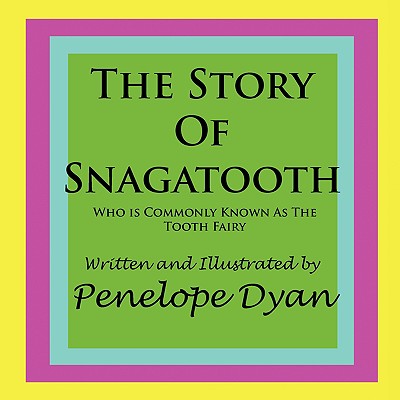 【预售】The Story of Snagatooth---Who Is Commonly Known as