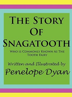 【预售】The Story of Snagatooth---Who Is Commonly Known as