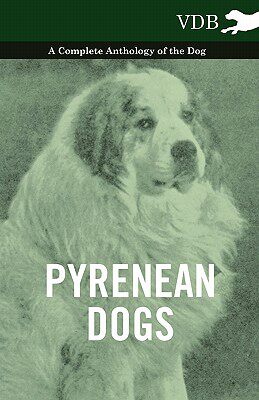 【预售】Pyrenean Dogs - A Complete Anthology of the Dog