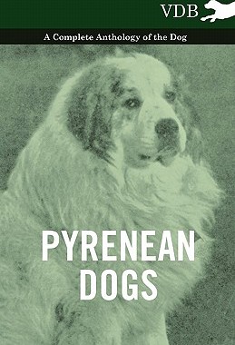 【预售】Pyrenean Dogs - A Complete Anthology of the Dog