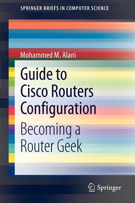 【预售】Guide to Cisco Routers Configuration: Becoming a