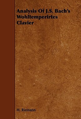 【预售】Analysis of J.S. Bach's Wohltemperirtes Clavier