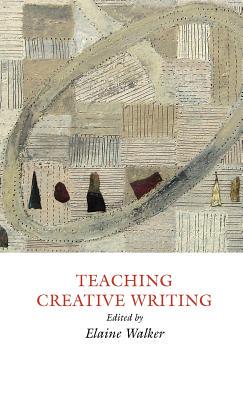 【预售】Teaching Creative Writing: Practical Approaches