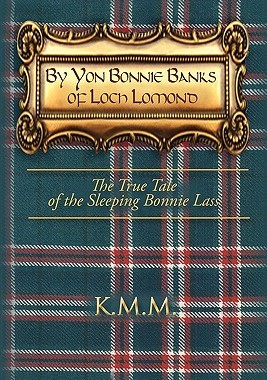 【预售】By Yon Bonnie Banks of Loch Lomond: The True Tale of