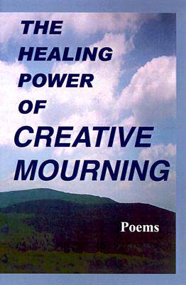 【预售】The Healing Power of Creative Mourning: Poems