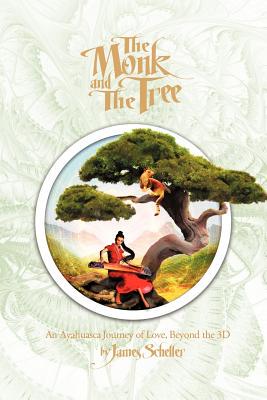【预售】The Monk and the Tree: An Ayahuasca Journey of Love