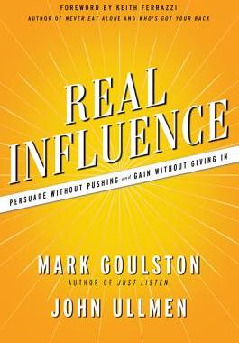 【预售】Real Influence: Persuade Without Pushing and Gain