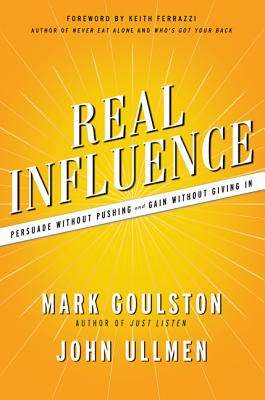 【预售】Real Influence: Persuade Without Pushing and Gain