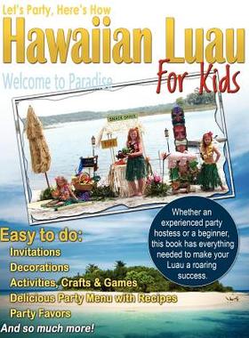 【预售】Let's Party, Here's How: Hawaiian Luau for Kids