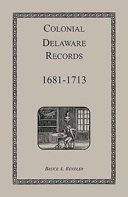 【预售】Colonial Delaware Records: 1681-1713