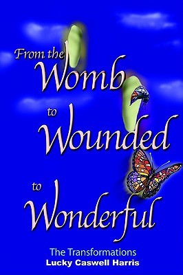 【预售】From the Womb to Wounded to Wonderful: The