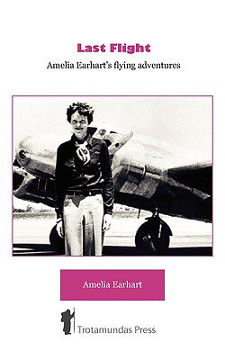 【预售】Last Flight - Amelia Earhart's Flying Adventures