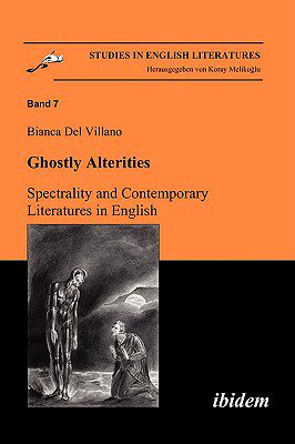 【预售】Ghostly Alterities. Spectrality and Contemporary