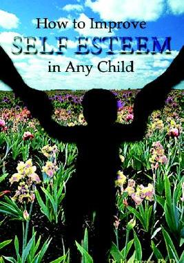 【预售】How to Improve Self-Esteem in Any Child