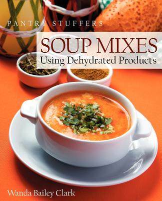 【预售】Pantry Stuffers Soup Mixes: Using Dehydrated