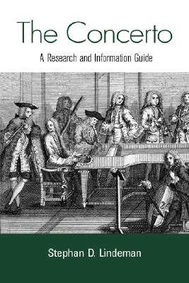 【预售】The Concerto: A Research and Information Guide