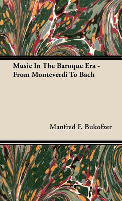 【预售】Music in the Baroque Era - From Monteverdi to Bach