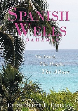 【预售】Spanish Wells Bahamas: The Island, the People, the
