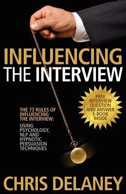 【预售】The 73 Rules of Influencing the Interview: Using