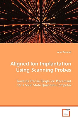 【预售】Aligned Ion Implantation Using Scanning Probes