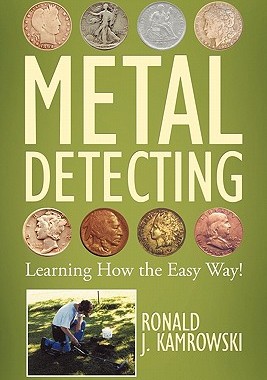 【预售】Metal Detecting - Learning How the Easy Way!