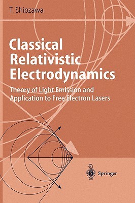 【预售】Classical Relativistic Electrodynamics: Theory of