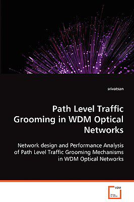 【预售】Path Level Traffic Grooming in Wdm Optical Networks
