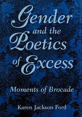 【预售】Gender and the Poetics of Excess: Moments of