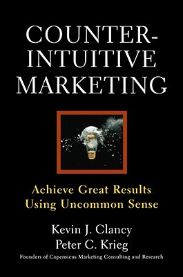 【预售】Counterintuitive Marketing: Achieving Great Results