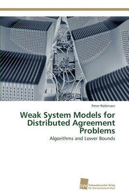 【预售】Weak System Models for Distributed Agreement