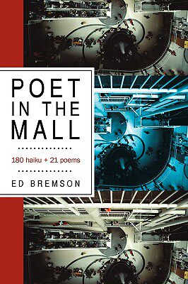 【预售】Poet in the Mall: 180 Haiku + 21 Poems