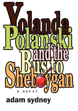 【预售】Yolanda Polanski and the Bus to Sheboygan