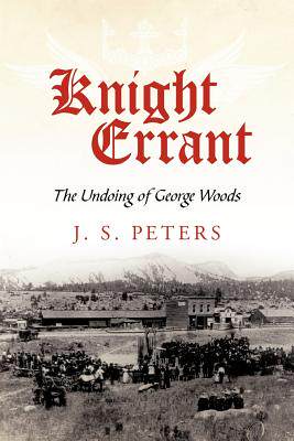 【预售】Knight Errant: The Undoing of George Woods