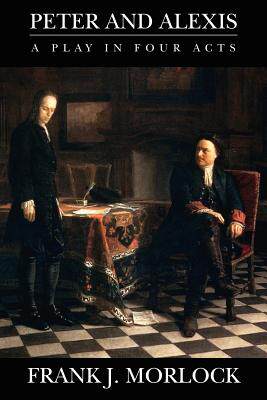 【预售】Peter and Alexis: A Play in Four Acts