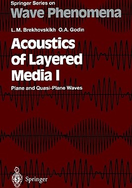 Acoustics of Layered Media I: Plane and Quasi-Plane