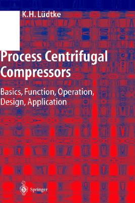 【预售】Process Centrifugal Compressors: Basics, Function