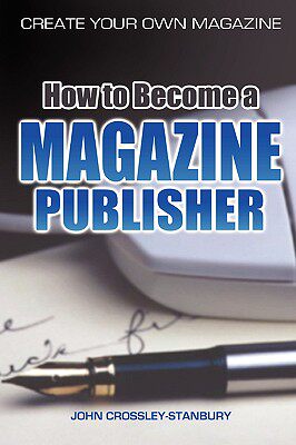 【预售】How to Become a Magazine Publisher - Create Your Own