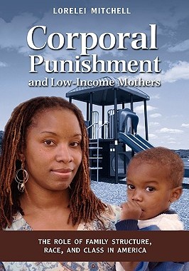 【预售】Corporal Punishment and Low Income Mothers: The Role