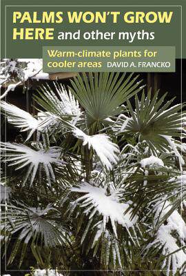 【预售】Palms Won't Grow Here and Other Myths: Warm-Climate