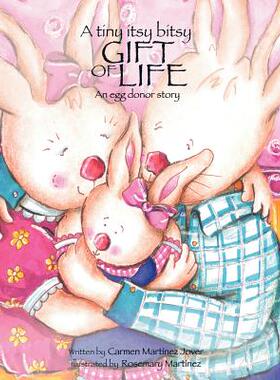 【预售】A Tiny Itsy Bitsy Gift of Life, an Egg Donor Story