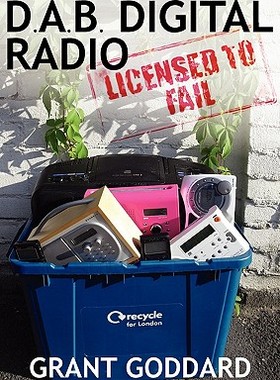 【预售】Dab Digital Radio: Licensed to Fail