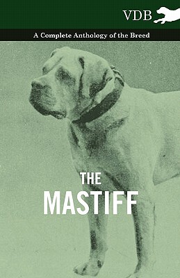 【预售】The Mastiff - A Complete Anthology of the Breed