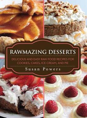 【预售】Rawmazing Desserts: Delicious and Easy Raw Food