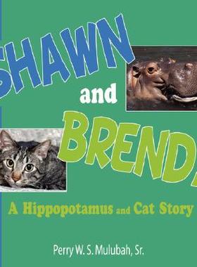 【预售】Shawn and Brenda: A Hippopotamus and Cat Story