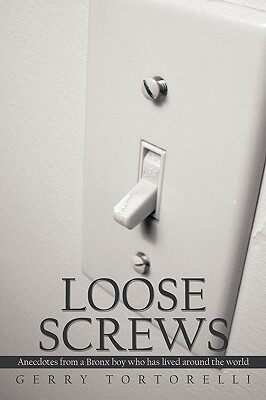 【预售】Loose Screws: Anecdotes from a Bronx Boy Who Has